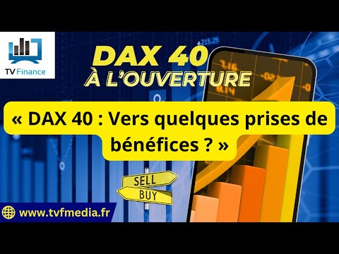 Erick Sebban : « DAX 40 : Vers quelques prises de bénéfices ? »