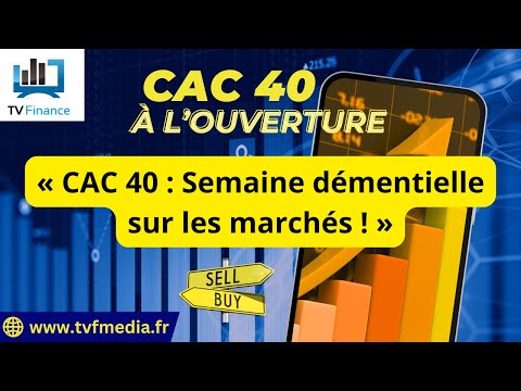 Matthieu Ceronne : « CAC 40 : Semaine démentielle sur les marchés ! »